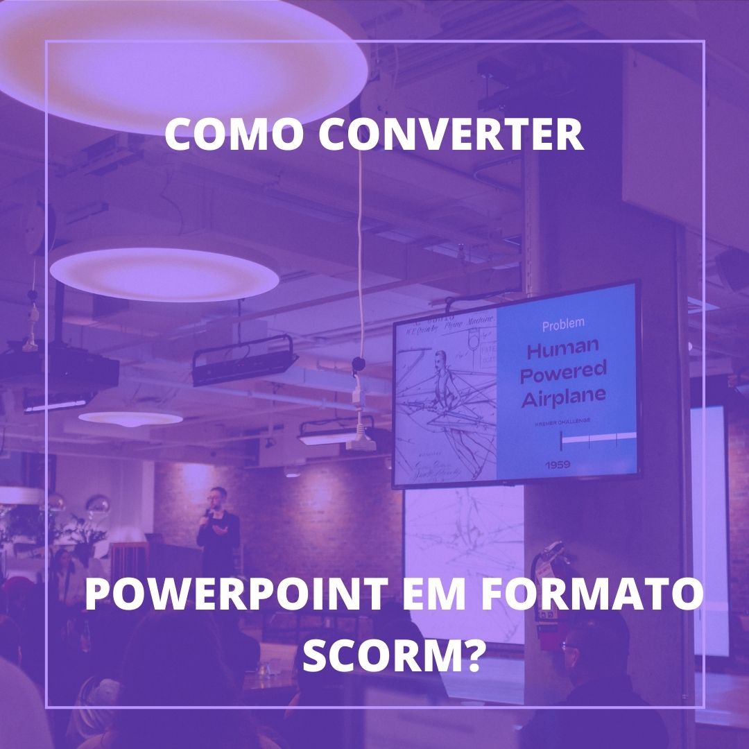 Como converter um PowerPoint para o formato SCORM