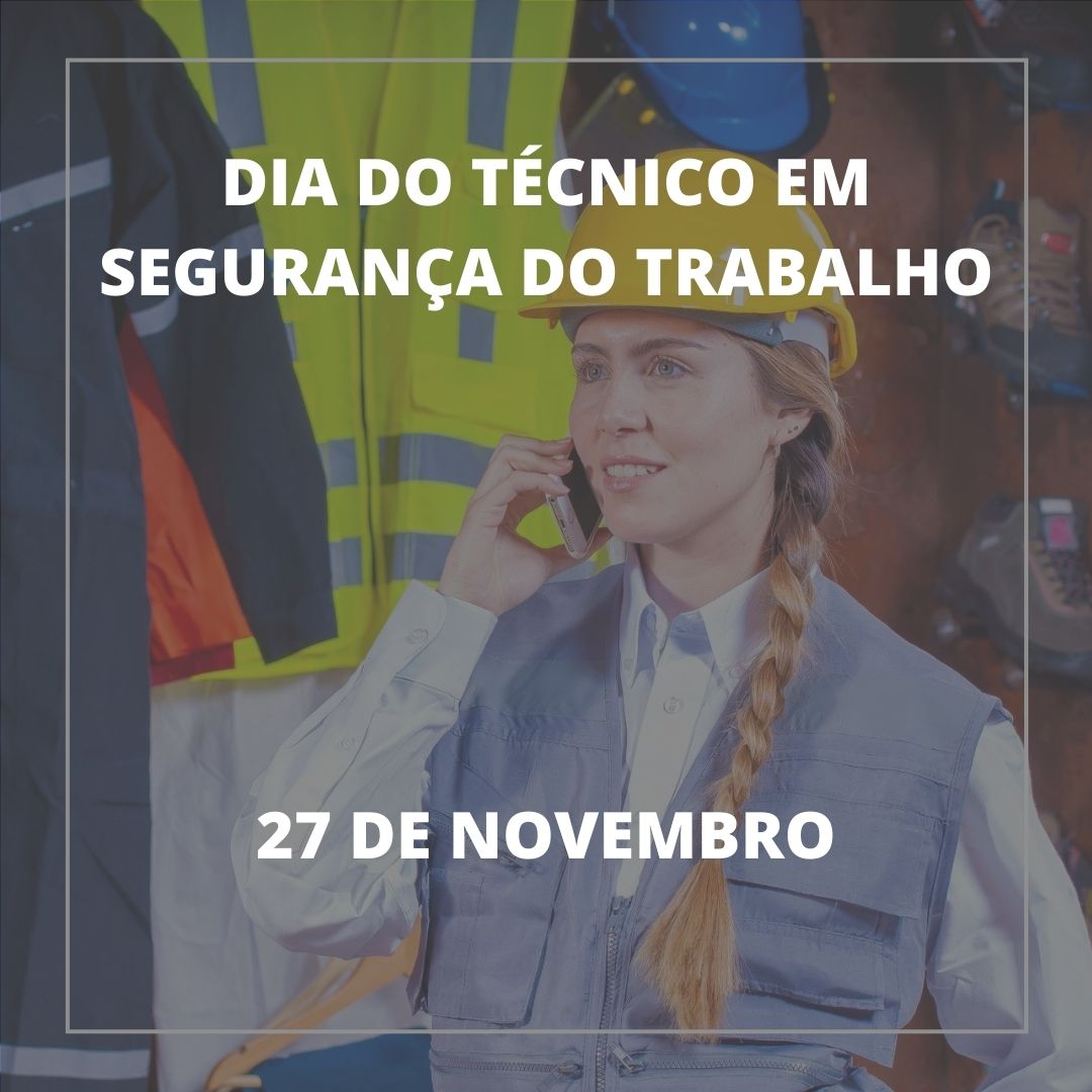 27 de novembro – Dia do técnico em Segurança do trabalho
